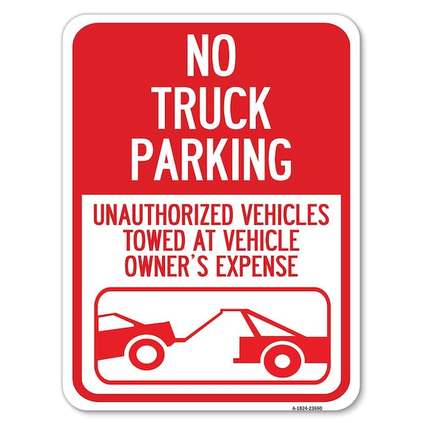 Signmission No Parking No Truck Parking Unauthorized Vehicles Towed at Vehicle Owners Expense W, A-1824-23660 A-1824-23660 - main